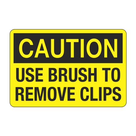 Caution Use Brush to Remove Clips Decal